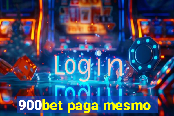 900bet paga mesmo